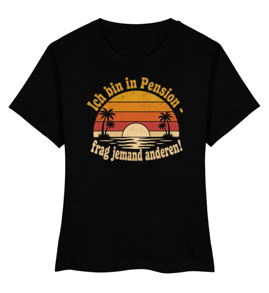Ich bin in Pension - frag jemand anderen Damen - Damen Premium Organic Shirt-16
