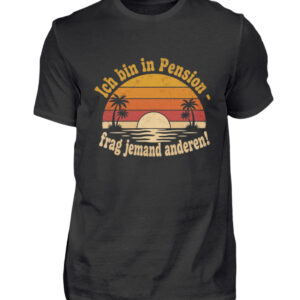 Männer - Ich bin in Pension - Herren Premiumshirt-16