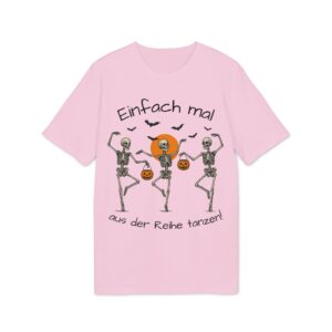 Unisex T-Shirt Tanzende Skelette mit Spruch "Einfach mal aus der Reihe tanzen! in rosa von werktraum33.